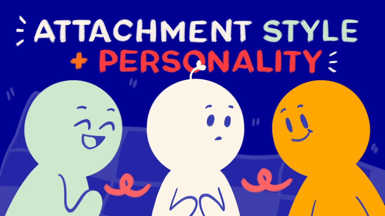 What Your Attachment Style Says About Your Personality YouTube