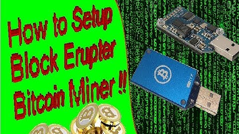 How to setup a Block Erupter | Bitcoins!