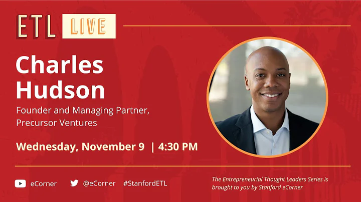 ETL Speaker Series: Charles Hudson, Precursor Vent...