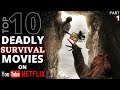 Top 10 Best SURVIVAL Movies Highest IMDb Ratings on YouTube & Netflix in Hindi/Eng (Part 1)