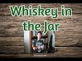 Whiskey in the Jar