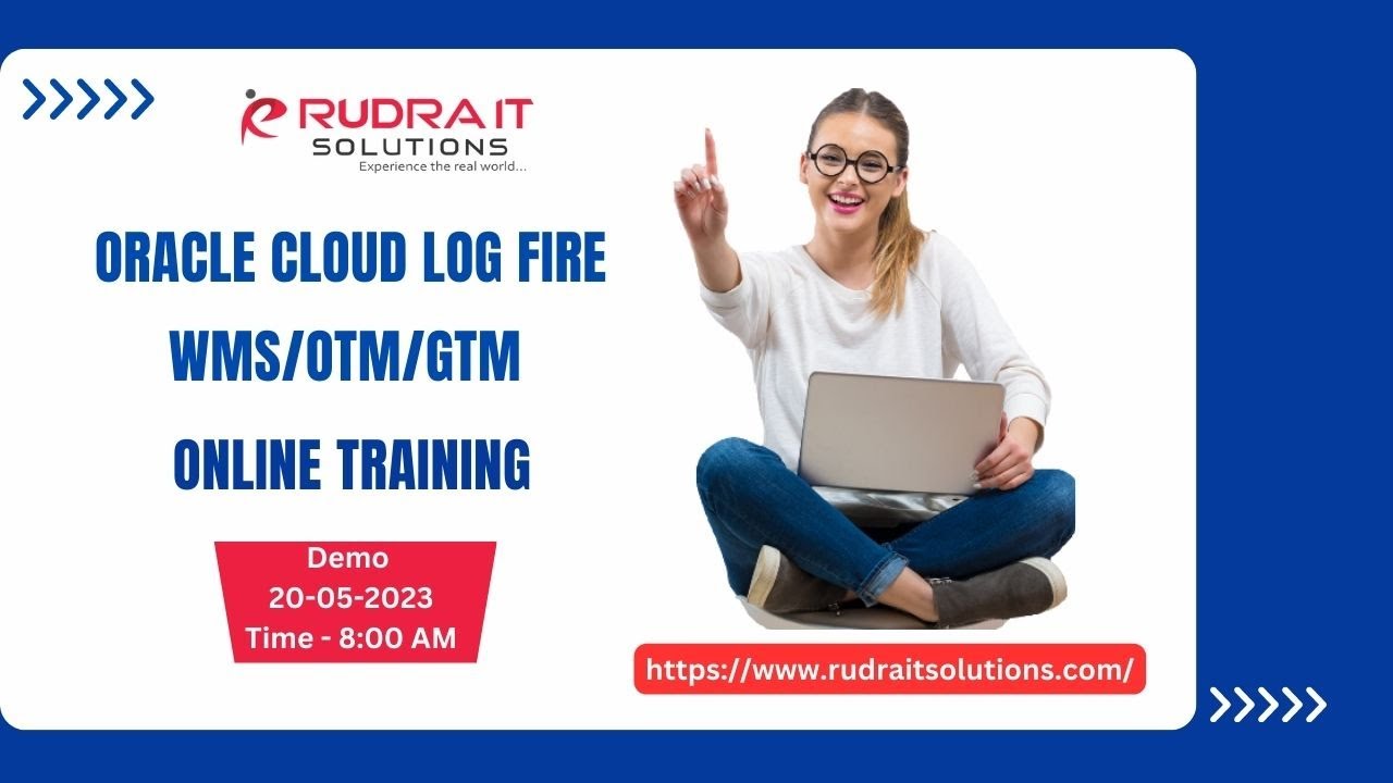 Oracle Cloud log fire WMS/OTM/GTM Online Training | Rudra It Solutions ...