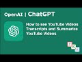 Summarize You Tube videos and view transcripts using ChatGPT for Chrome &amp; You Tube Summary Extension