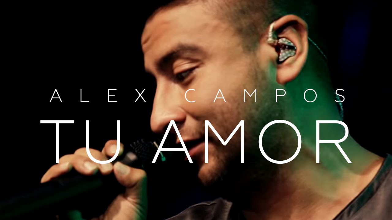 Alex Campos Tu Amor El Concierto Derroche de Amor (HD) YouTube