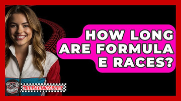 How Long Are Formula E Races? - The Racing Xpert
