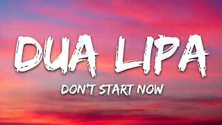 Dua Lipa - Dont Start Now (Lyrics)