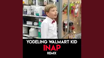 Yodeling Walmart Kid (Remix)