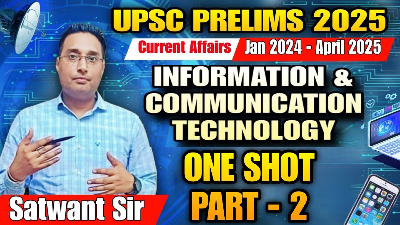 UPSC 2025 | Information & Communication Technology | Part- 2 | 2024-25 | One Shot | Satwant Sir