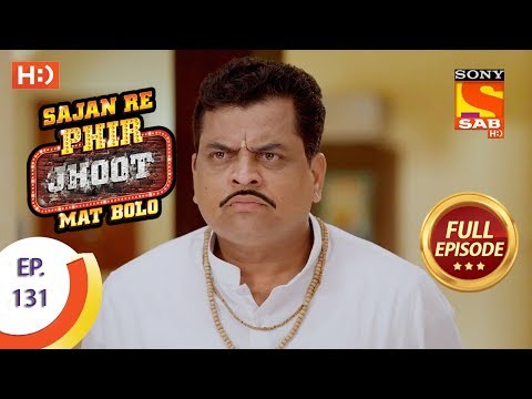 Sajan Re Phir Jhoot Mat Bolo - सजन रे फिर झूठ मत बोलो - Ep 131 - Full episode -21st November,2017