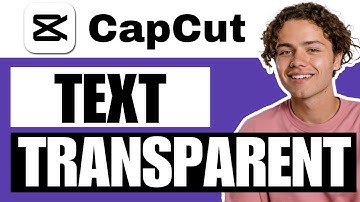 How to Make Text Transparent in CapCut on PC & Mac [2024] Easy Tutorial