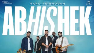 Abhishek - Mark Tribhuvan