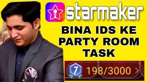 Starmaker offline task trick✅daily 3000 exp partyroom task trick starmaker✅starmaker partyroom task