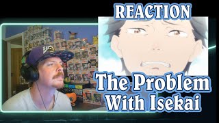 The Problem With Isekai REACTION
