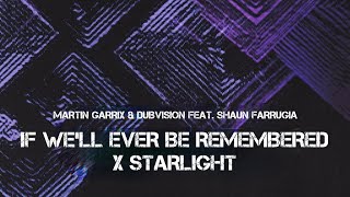 Martin Garrix / DubVision / Shaun Farrugia - If We'll Ever Be Remembered / Starlight (Raph Mashup)