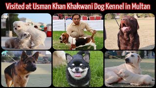 Visited at Usman Khan Khakwani Dog Kennel in Multan Pakistan II latest Update 2020
