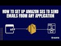 How to set up amazon ses to send emails from any application