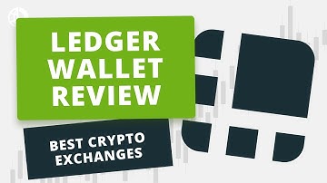 Ledger Wallet Review - Best Crypto Exchanges