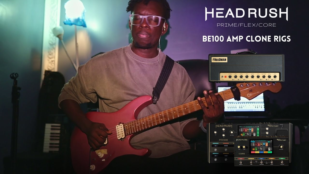Headrush Prime/Flex/Core Friedman BE100 Deluxe amp clones demo - YouTube