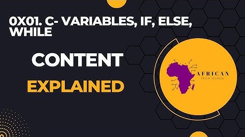 0x01. C - Variables, if, else, while - Content Review #alx #alxafrica #alxsoftwareengineering