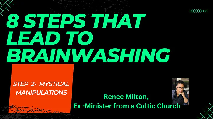 8 Criteria for Thought Reform: What Leads to Brainwashing??  #2- Mystical Manipulation