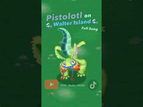 PIXOLOTL - Water Island (Fanmade) || My Singing Monsters