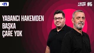 Dünya Kupasında Tek Bir Türk Hakem Olmaması Her Şeyi Gösteriyor Ters Köşe