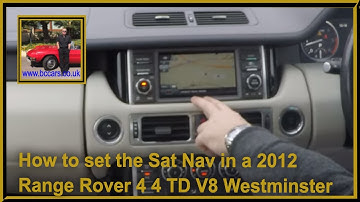 How to set the Sat Nav in a 2012 Range Rover 4 4 TD V8 Westminster