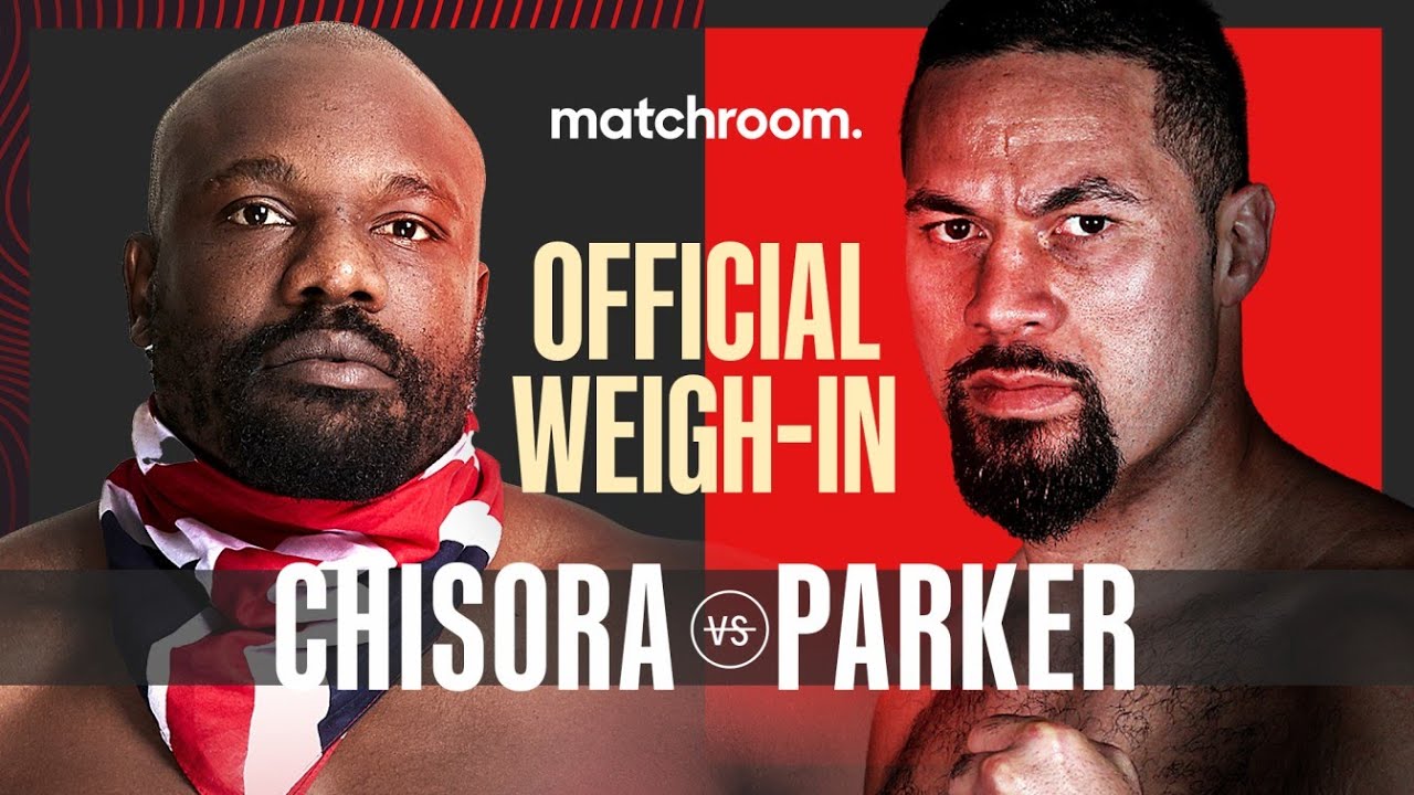 Derek Chisora vs Joseph Parker plus undercard weigh-in