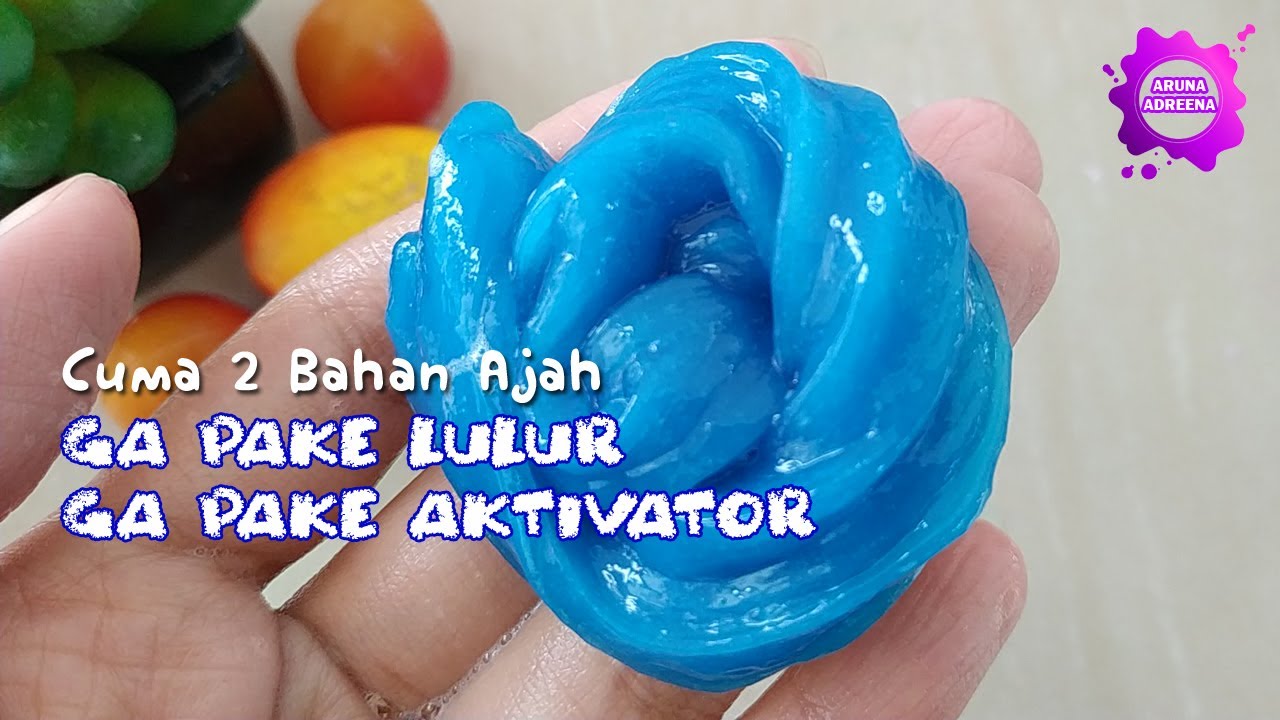 Cara Membuat Slime Tanpa Aktivator Dan Lulur Youtube