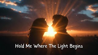 Hold Me Where the Light Begins – Emotional Duet (Official Video) 2025