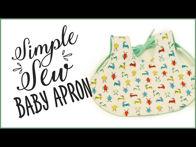 How To Sew A Simple Baby Apron - Inc Sizes and Instructions - YouTube how-to-sew-a-simple-baby-apron-inc-sizes-and-instructions-youtube