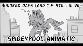 Hundred Days (and I'm still alive) - SPIDEYPOOL ANIMATIC