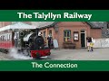 The Talyllyn Railway - The Connection