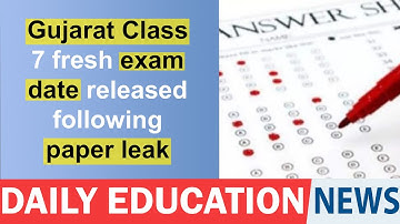 Gujarat Class 7 fresh exam date released following paper leak. Education Today