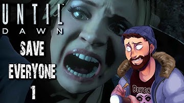 UNTIL DAWN: SAVE EVERYONE [1] - Let