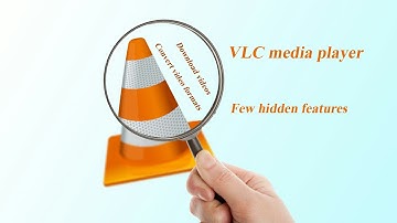 Few Hidden features of VLC media player