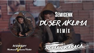 Semicenk - Düşer Aklıma Numan Karaca Remix