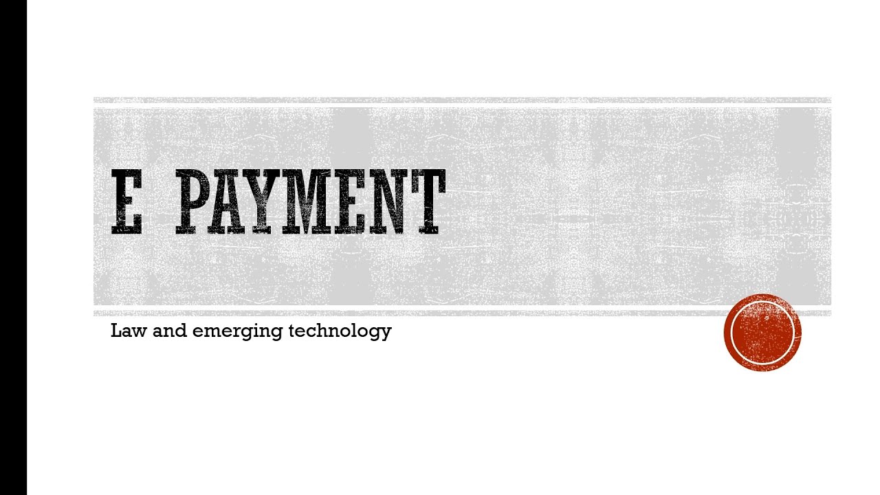 E payments | short note | law and emerging technology| Ballb | Bballb | 7th semester
