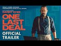 One Last Deal - Starring Danny Dyer | Official Trailer (2026) | Only In Cinemas 13th March