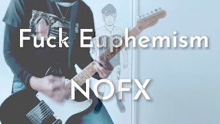 NOFX -Fuck Euphemism 【Guitar Cover】2021 New Song