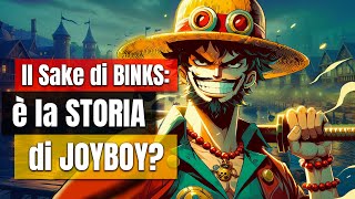 SVELATO IL SEGRETO DI JOYBOY?! Scopri come IL SAKÈ DI BINKS RIVELA TUTTO!!