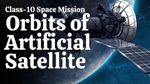Space Missions Class-10 SSC Maharashtra Board Orbits Of Artificial Satellites