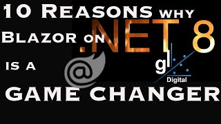 Blazor on .NET 8 - Ten Reasons why Blazor on .NET 8 is a Game Changer