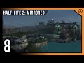 [Half-Life 2] Prison Break-In (Mirrored | Ep. 8)