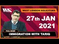 Immigration with Tariq - 27-01-2021