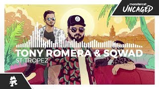 Tony Romera & SQWAD - St Tropez [Monstercat Release]