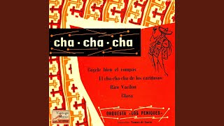 Cógele Bien El Compas, Cha Cha Cha