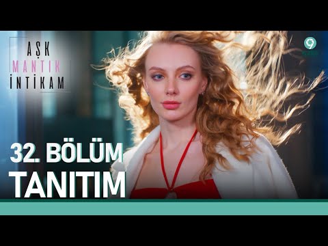 Aşk Mantık İntikam 32. Bölüm Tanıtımı