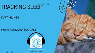 Tracking Sleep | Home Assistant Podcast