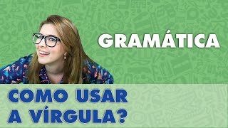 Profa. Pamba - Como eu uso a vírgula? - PARTE 1 - Aula de Gramática